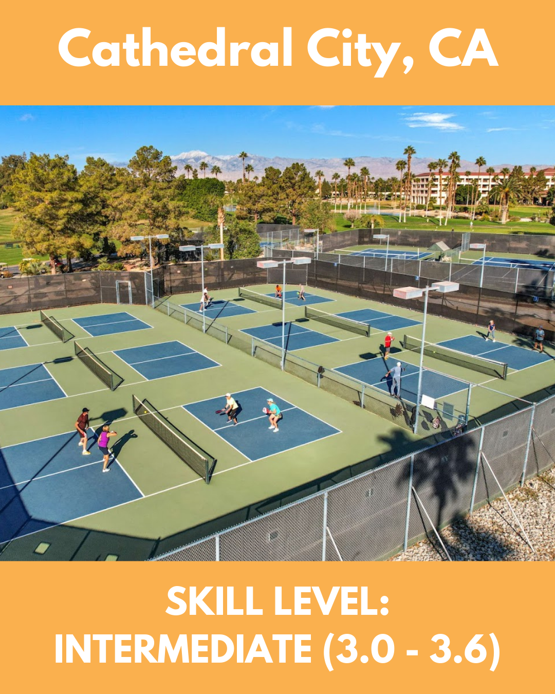April 4 - 5, 2026 (Cathedral City, CA) Skill levels 3.0-3.6 (Intermediate)